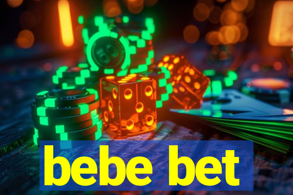 bebe bet